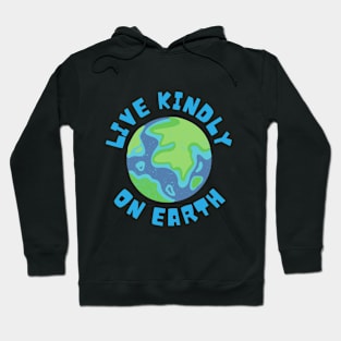 Live Kindly Mother Earth Day Nature Greta Climate Change Shirt Adventure Travel Help Climate Strike Shirt Camping Environment Cute Funny Gift Idea Hoodie